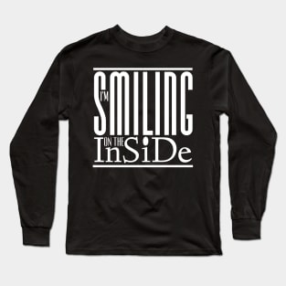 I’m Smiling On The Inside 01white Long Sleeve T-Shirt